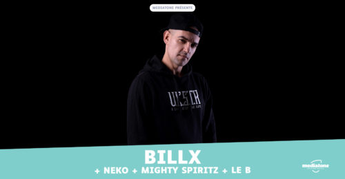 Billx + Neko + Mighty Spiritz + Le B Du 21 au 22 mars 2025